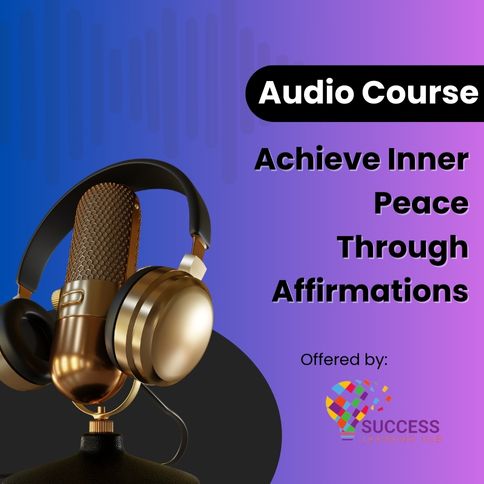 Achieve Inner Peace Through Affirmations